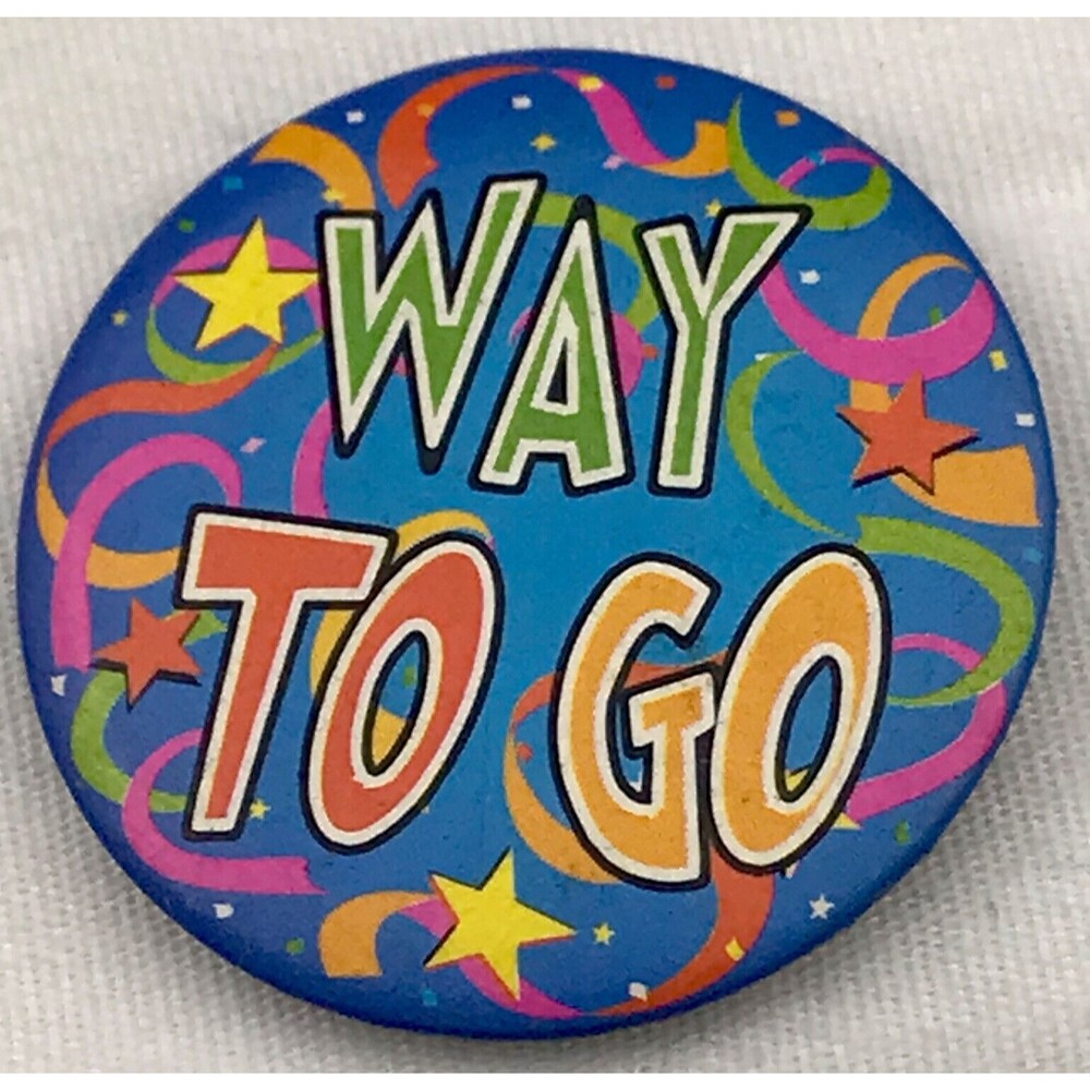 Way To Go Vintage Pin Button Pinback